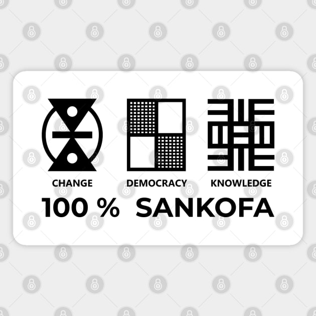 100% Sankofa. African Adinkra Sankofa Symbols. Magnet by Vanglorious Joy